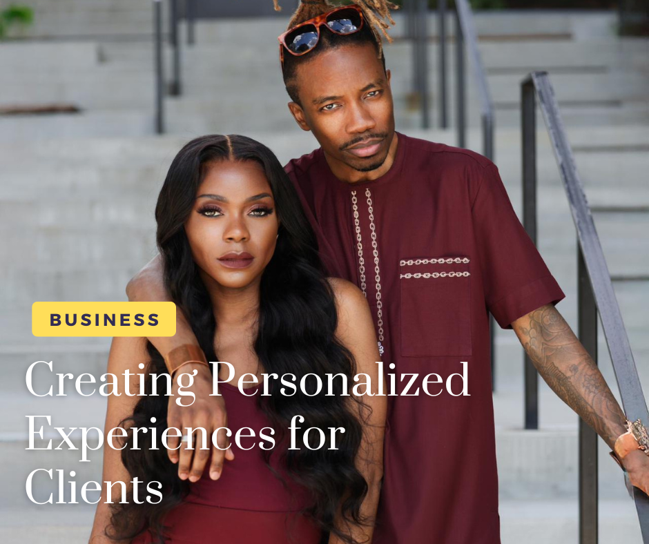 Creating Personalized Experiences for Clients